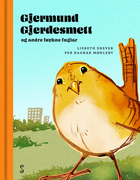 Gjermund Gjerdesmett og andre føykne fuglar -Lisbeth Dreyer