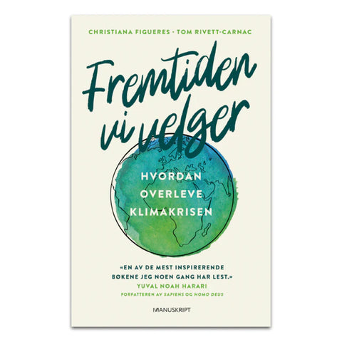 Fremtiden vi velger av Christina Figueres, Tom Rivett-Carnac